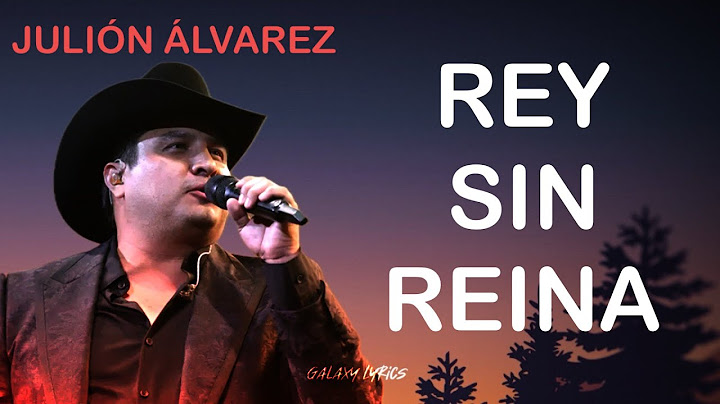 Julión Álvarez Y Su Norteño Banda - Rey Sin Reina (LETRA)🎵