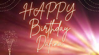 Happy Birthday Dafina 🎉 | A Special Wish Just for You! | Let's Celebrate! 🎂