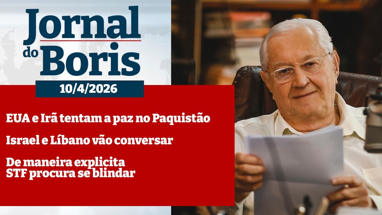 10/04/2026 - Notícias do dia com Boris Casoy