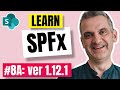 Version 1.12.1 and NVM Intro ! | SharePoint Framework for Beginners (SPFx) 2021 E08-A
