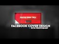 Facebook cover photo design with adobe photoshop