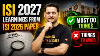 ISI 2027 Strategy: Learnings from ISI 2026 Paper | Must Do &amp; Mistakes to Avoid | Abhay Sir