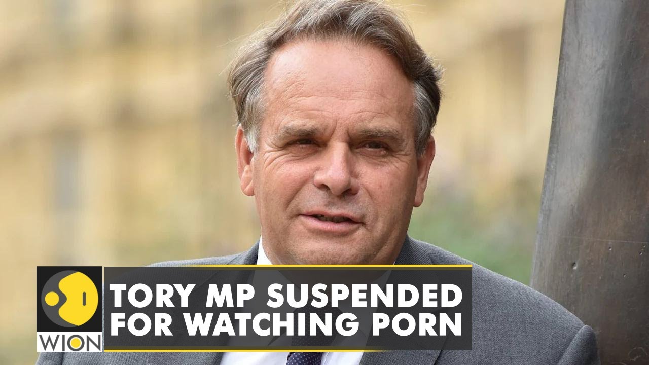 Tory MP suspended over allegations of watching porn | World Latest News | WION