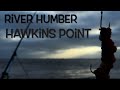 River Humber fishing Hawkin’s point