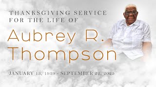Thanksgiving Service for Mr. Aubrey Thompson