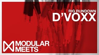 d'Voxx Rig Rundown // Modular Meets Leeds 2017