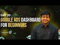 Google Ads Dashboard Explained | Day 20 | Digital Marketing Course