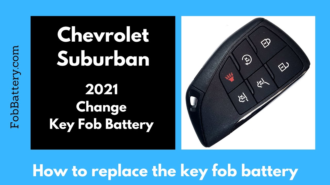 Chevrolet Suburban Key Fob Battery Replacement 2021 YouTube