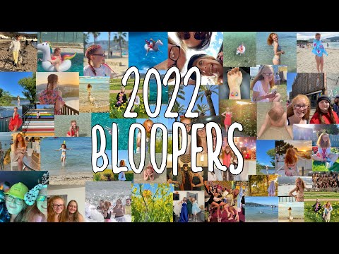 2022 Bloopers