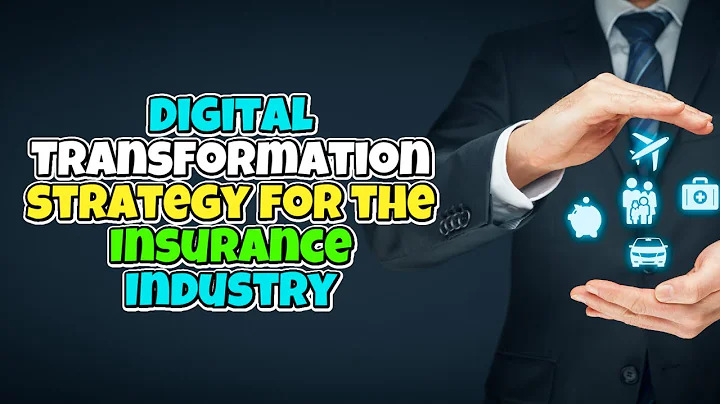 Digital Transformation strategy for the insurance industry