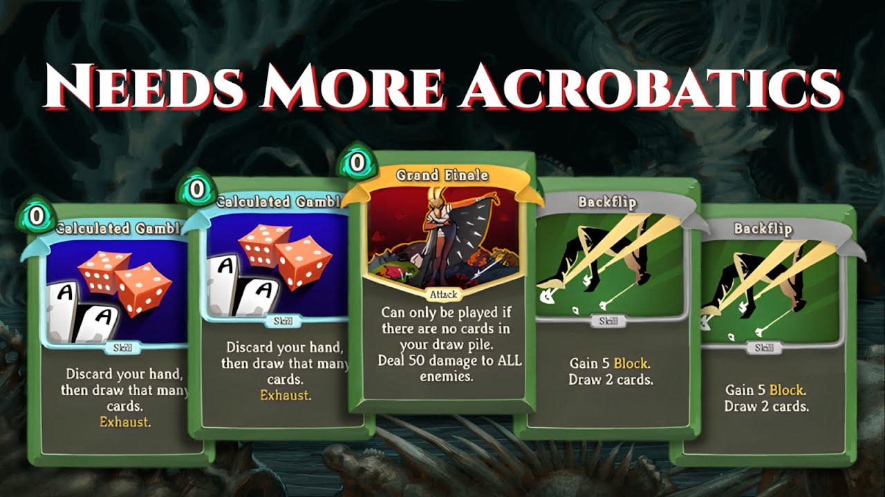 Needs More Acrobatics - Slay the Spire