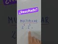 multiplicar potencias de igual base