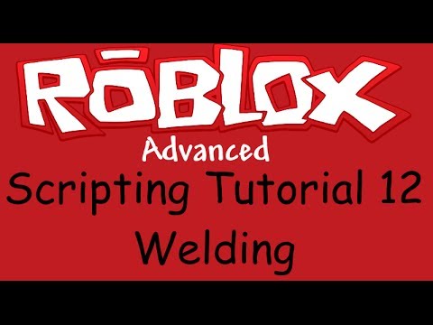 Roblox Advanced Scripting Tutorial 12 Welding - roblox weld rotation