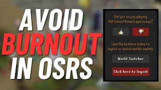 Avoid Burnout in OSRS 🔥(OSRS Motivation)