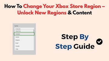 How To Change Your Xbox Store Region – Unlock New Regions & Content