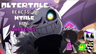 Altertale reacts to Xtale - Warriors