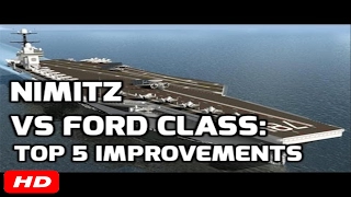 NIMITZ vs FORD class: TOP 5 IMPROVEMENTS
