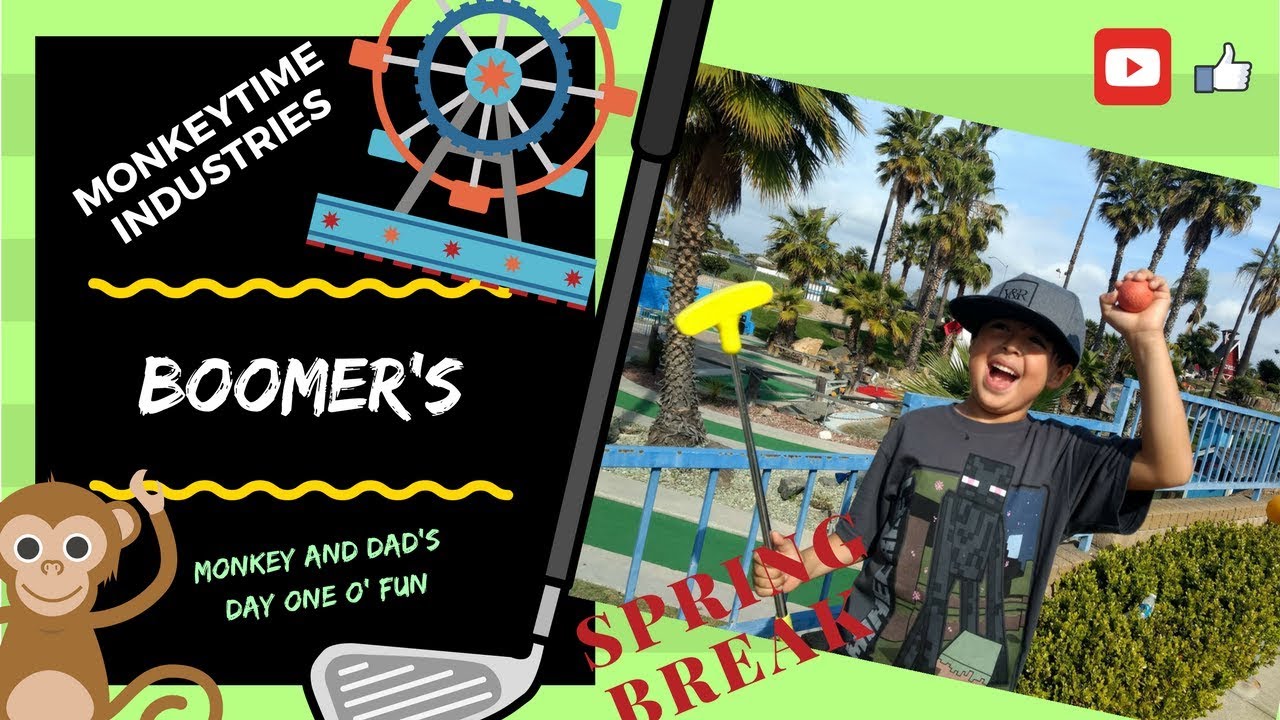 Boomer's Fountain Valley Spring Break Monkey and Dads Day 1 o' fun