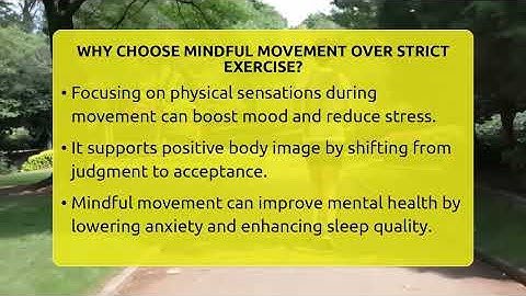 Why Choose Mindful Movement Over Strict Exercise? - Inside Body Image