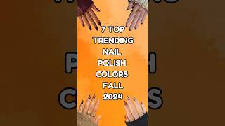 TRENDING NAIL COLORS FALL #trending #nails #fall #2024 #nailart #fashion #inspo #fallfashion