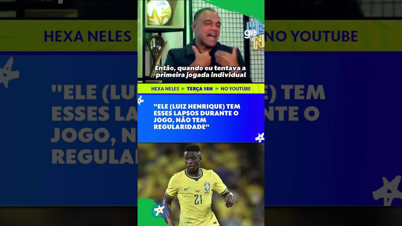 O LUIZ HENRIQUE TÁ PRONTO PRA SER TITULAR DA SELEÇÃO BRASILEIRA NA COPA? | #shorts | Hexa Neles!
