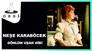 Neşe Karaböcek - Gönlüm Uşak Gibi