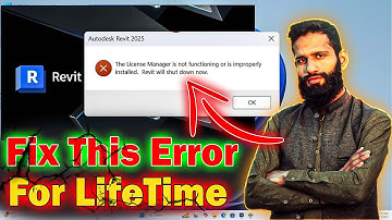 The License Manager is Not Functioning or Is improperly Installed Error in Autodesk Revit