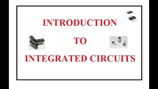 INTRODUCTION TO INTEGRATED CIRCUITS || ClaresTech||Linear integrated circuits