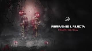 Restrained & Rejecta - Freakstyle Flow