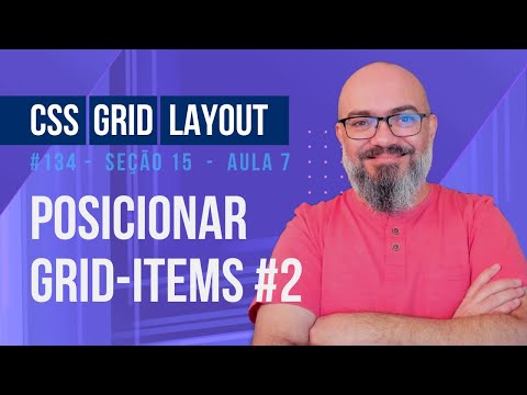 Seção 15 - Aula 7 - Posicionando gridItens - parte 2