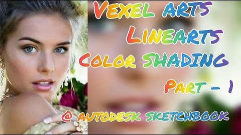 VEXEL ARTS/LINEARTS & COLOR SHADING/PART-1 TIME-LAPSE @ AUTODESK SKETCHBOOK