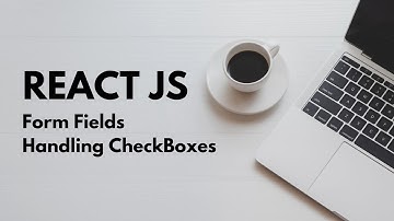 ReactJs, Handling Checkboxes in form