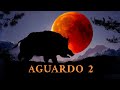 Aguardo 2  Luna de sangre - La película