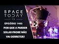 Por Que A Parker Solar Probe Não Vai Derreter? - Space Today TV Ep.1403