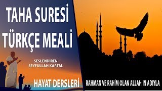 Taha Suresi Türkçe Meali - Sesli Kuran Dinle - Kuran Meali