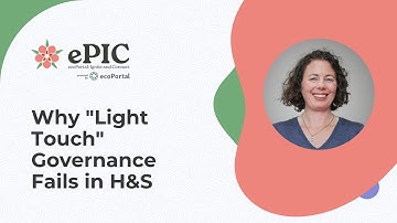 Why "Light Touch" Governance Fails in Health & Safety  - June Gibbons - ePIC 2025