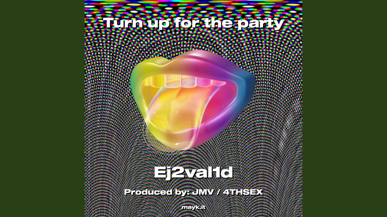 Turn Up For The Party YouTube Turn Up For The Party YouTube