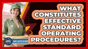 What Constitutes Effective Standard Operating Procedures?
