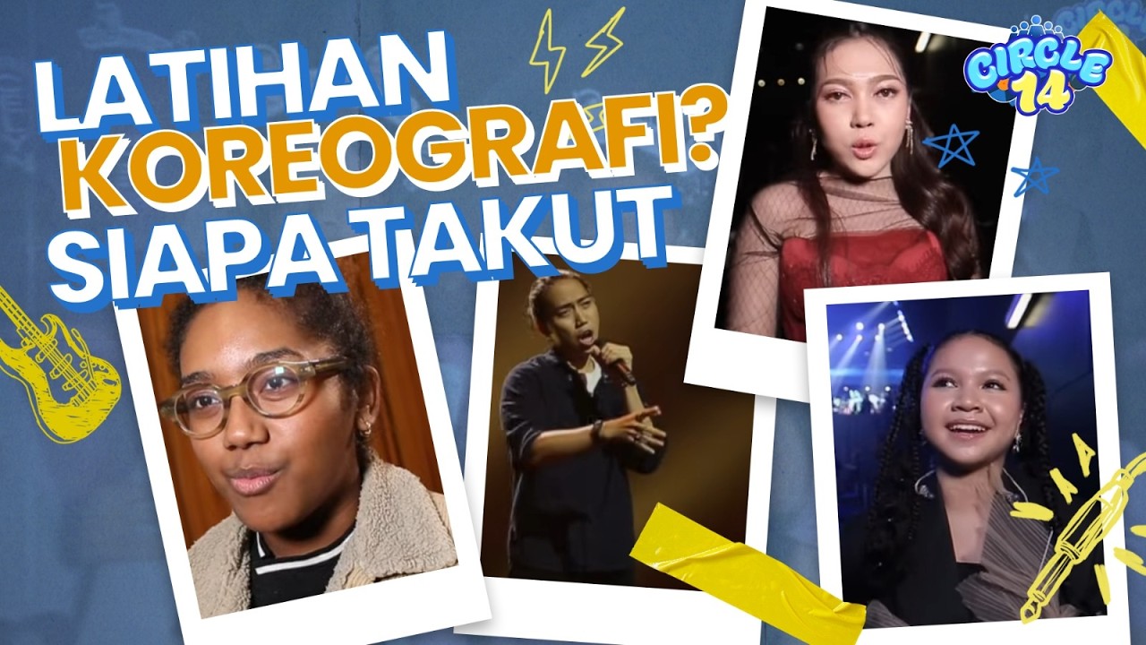 Harus Latihan Koreografi?! Siapa Takut!!! - Circle 14