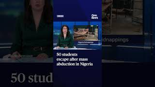 WATCH: 50 students escape after mass abduction in Nigeria News