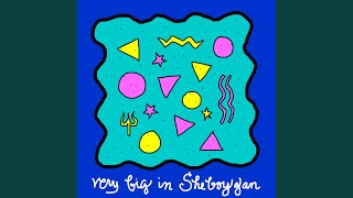 Very Big In Sheboygan