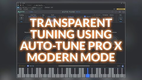 Transparent Tuning Using Auto-Tune Pro X Modern Mode