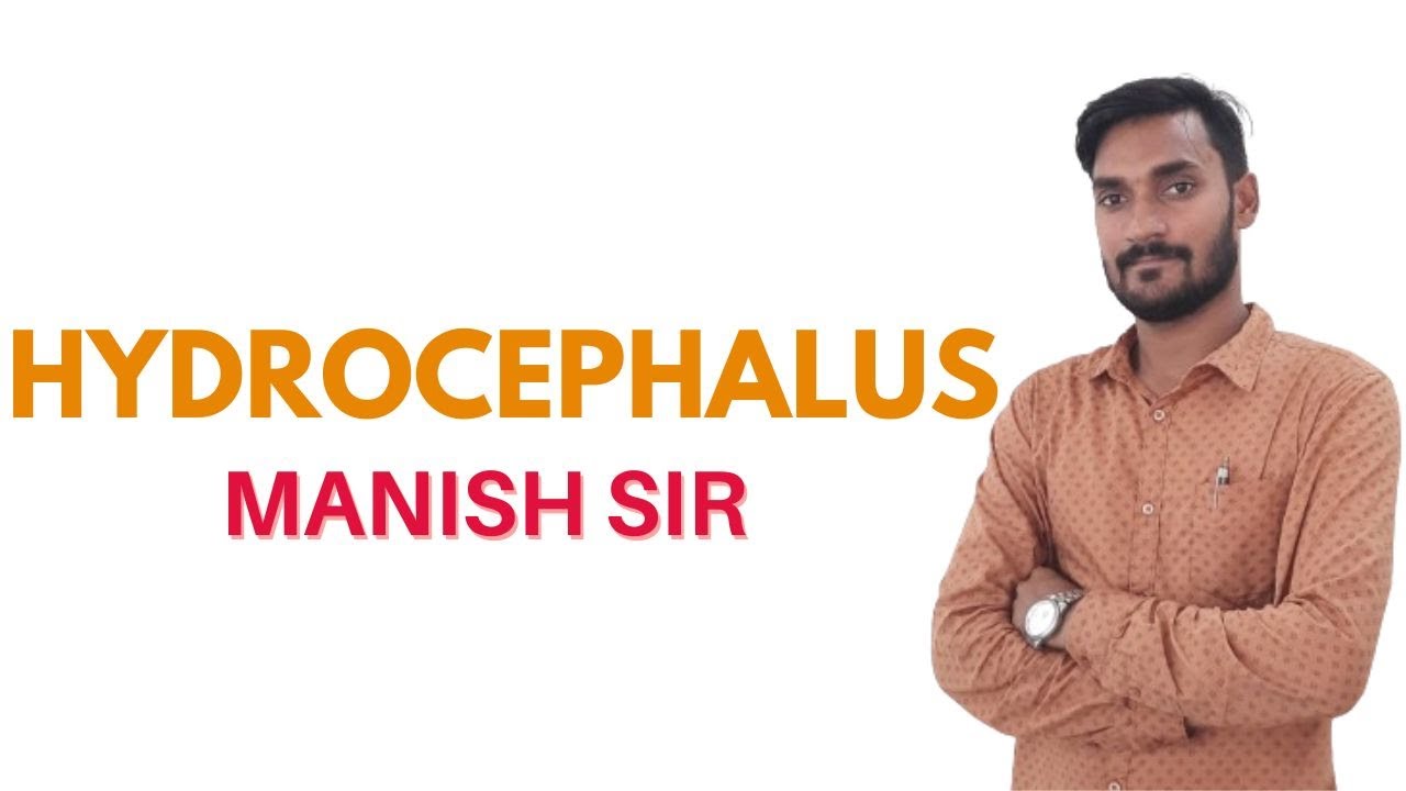 GNM 2nd Year II Hydrocephalus II Child Health Nursing II Manish Sir II