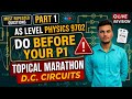 CAIE AS LEVEL PHYSICS 9702 Topical Marathon Part 1 | D.C. CIRCUITS | Paper 1
