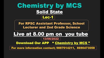 Lec-1, Solid State,  For RPSC School Lecturer, Assistant Professor and IInd Grade Science By M k Sir