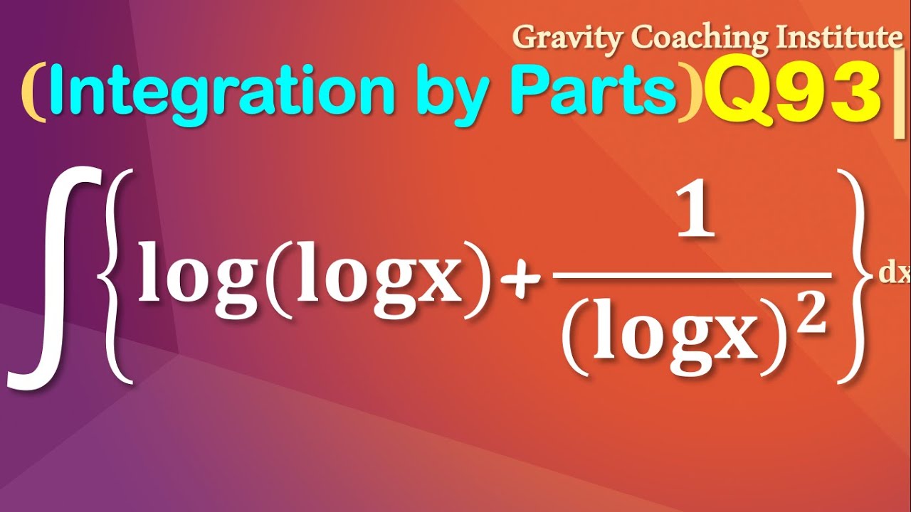 q93-integrate-log-log-x-1-log-x-2-dx-integration-of-log