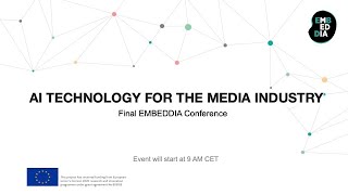 EMBEDDIA Conference: AI TECHNOLOGY FOR THE MEDIA INDUSTRY