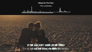 [Lyrics+Vietsub] The Lumineers - Sleep On The Floor