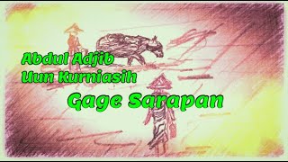Download Lagu ABDUL ADJIB - UUN KURNIASIH ][ GAGE SARAPAN MP3