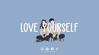 【 作業用BGM 】ご自愛タイムに聴くリラックスできる癒しの音楽   | Love Yourself  ~ Chillin 4AM